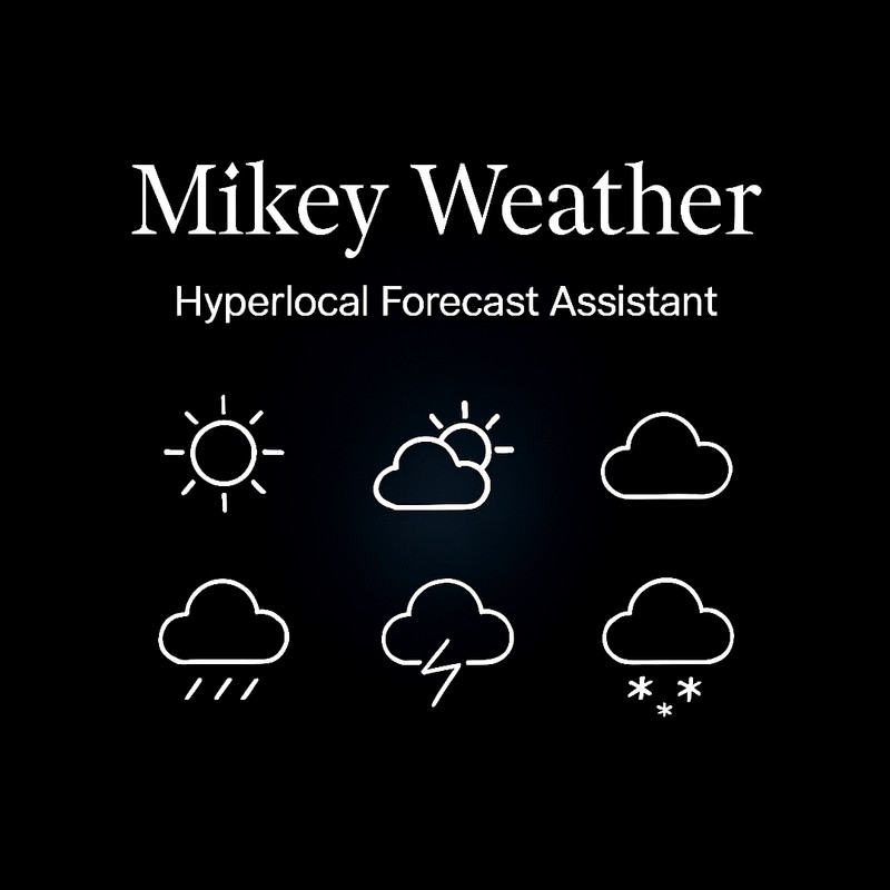 Mikey Weather – Hyperlocal Forecast Assistant Real‑Time Micro‑Alerts Safety Tool