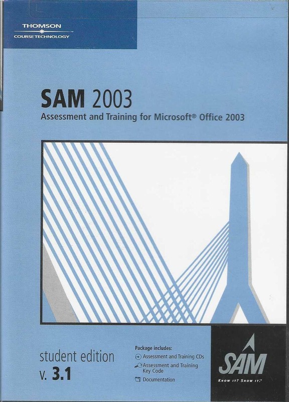 SAM 2003: Assessment and Training for Microsoft Office 2003 – Student Edition